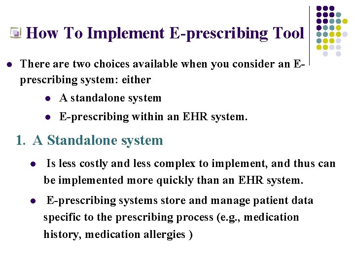  How To Implement E-prescribing Tool l There are two choices available when you