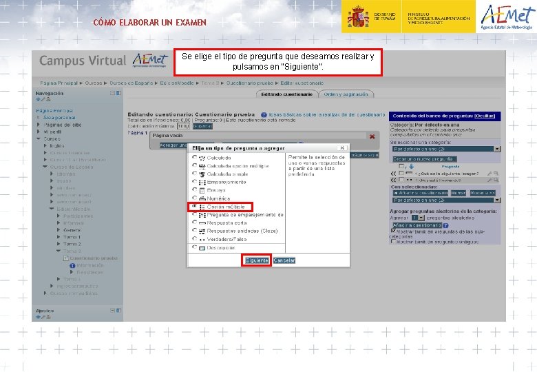 CÓMO ELABORAR UN EXAMEN Se elige el tipo de pregunta que deseamos realizar y