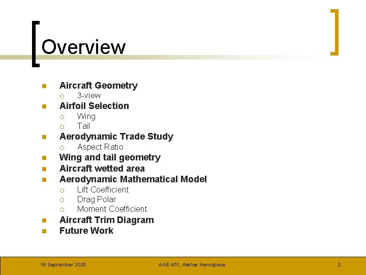 Overview n Aircraft Geometry ¡ n Airfoil Selection ¡ ¡ n n n ¡