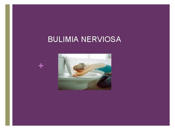 BULIMIA NERVIOSA + 