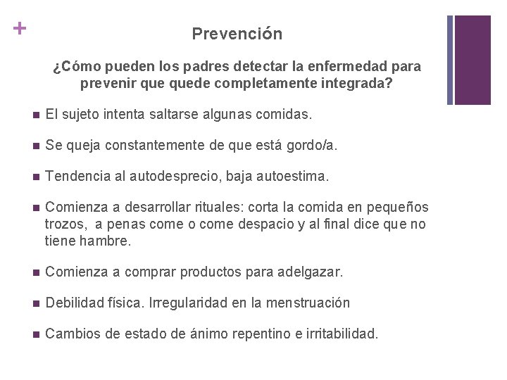 + Prevención ¿Cómo pueden los padres detectar la enfermedad para prevenir quede completamente integrada?