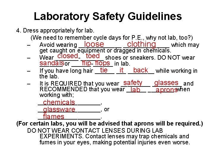 Laboratory Safety Guidelines 4. Dress appropriately for lab. (We need to remember cycle days