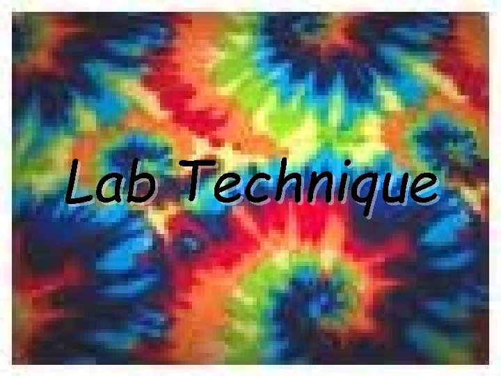 Lab Technique 