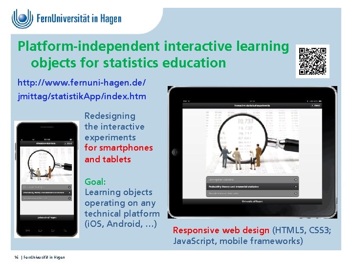Platform-independent interactive learning objects for statistics education http: //www. fernuni-hagen. de/ jmittag/statistik. App/index. htm