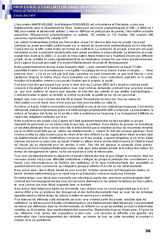PROCESSUS D’EVALUATION DANS UN ETABLISSEMENT Eliane LE RETIF, Directrice Générale Association « Marie-Hélène »