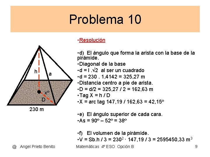 Problema 10 • Resolución h a xº D 230 m • d) El ángulo