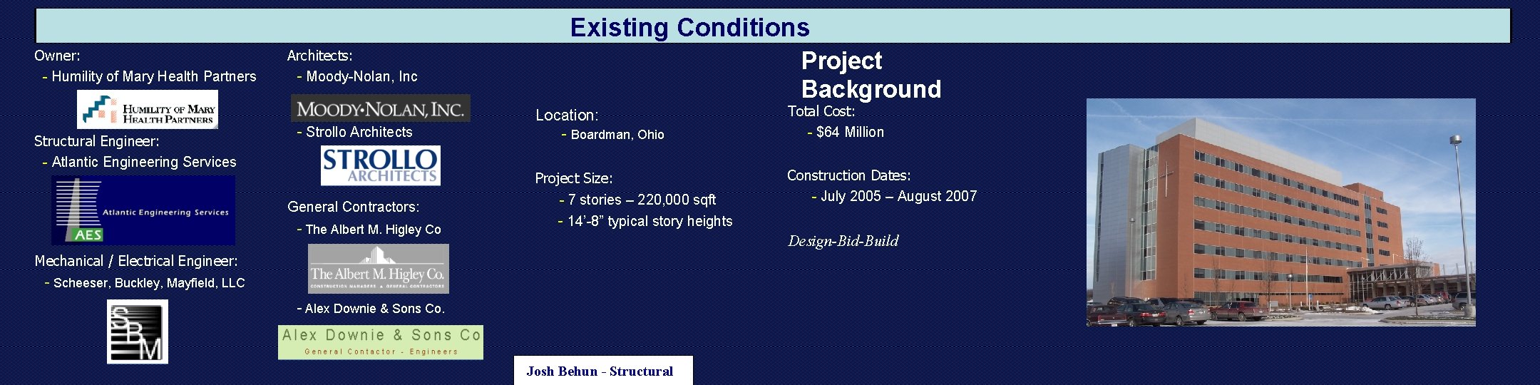 Existing Conditions Owner: - Humility of Mary Health Partners Structural Engineer: - Atlantic Engineering