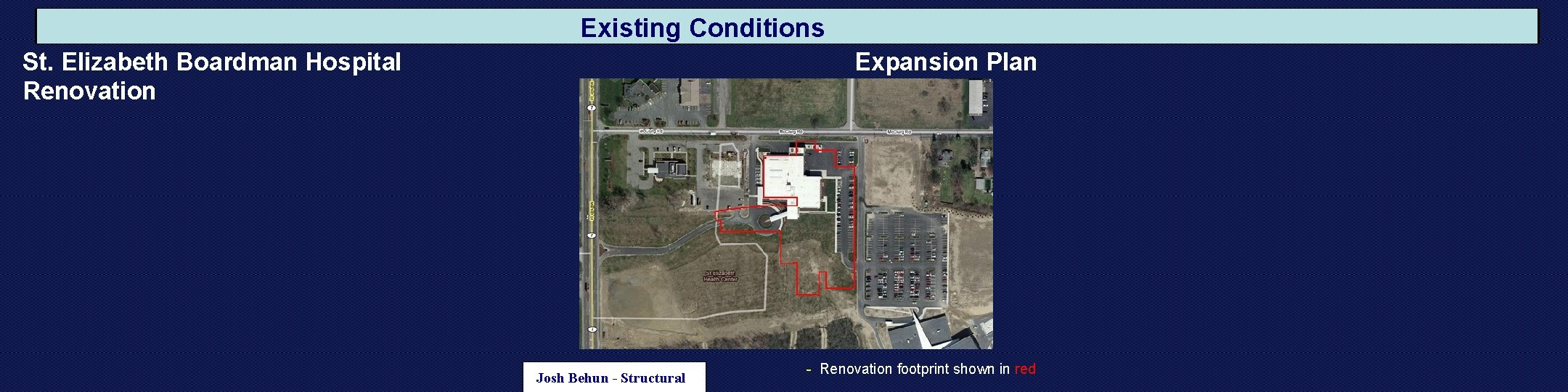 Existing Conditions St. Elizabeth Boardman Hospital Renovation Expansion Plan Josh Behun - Structural -