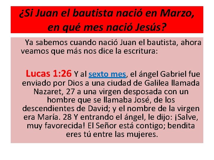 ¿Si Juan el bautista nació en Marzo, en qué mes nació Jesús? Ya sabemos