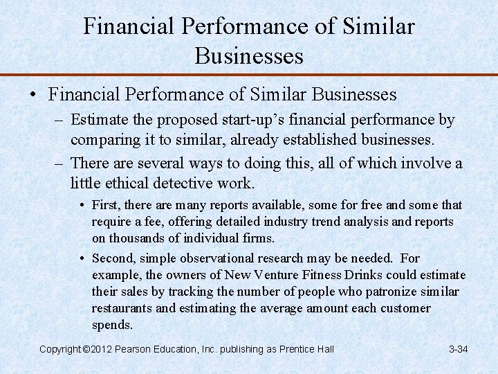 Financial Performance of Similar Businesses • Financial Performance of Similar Businesses – Estimate the