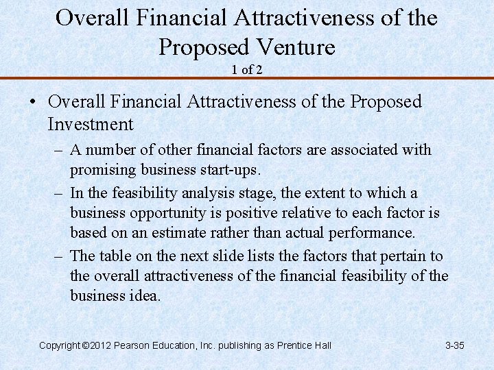 Overall Financial Attractiveness of the Proposed Venture 1 of 2 • Overall Financial Attractiveness