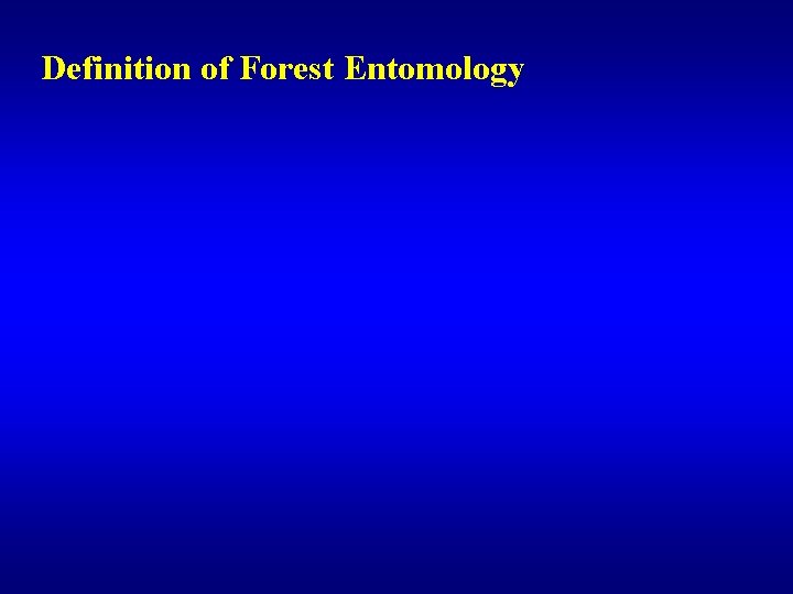 Definition of Forest Entomology 