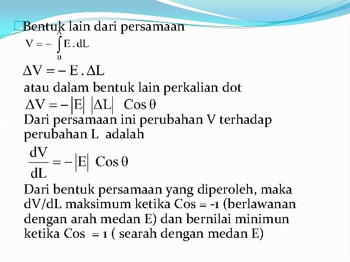 �Bentuk lain dari persamaan atau dalam bentuk lain perkalian dot Dari persamaan ini perubahan �Bentuk lain dari persamaan atau dalam bentuk lain perkalian dot Dari persamaan ini perubahan