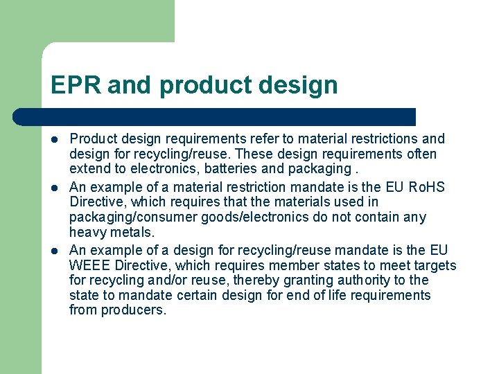 EPR and product design l l l Product design requirements refer to material restrictions