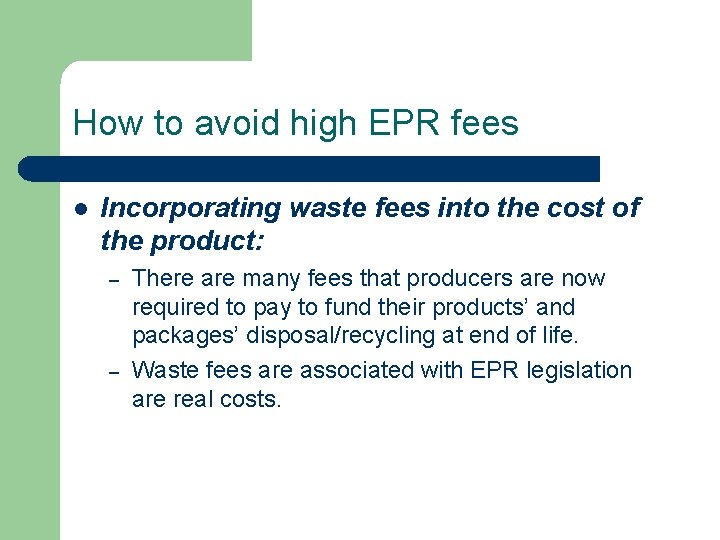 How to avoid high EPR fees l Incorporating waste fees into the cost of