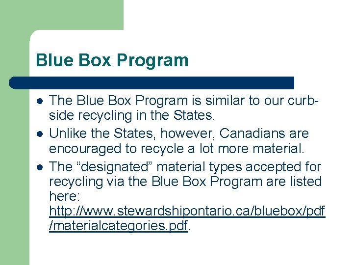 Blue Box Program l l l The Blue Box Program is similar to our