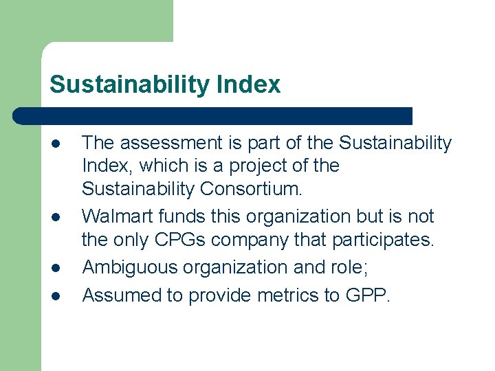 Sustainability Index l l The assessment is part of the Sustainability Index, which is