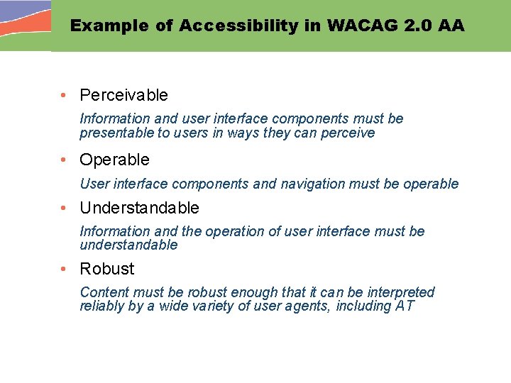 Example of Accessibility in WACAG 2. 0 AA • Perceivable Information and user interface