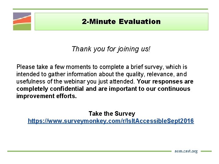 2 -Minute Evaluation Thank you for joining us! Please take a few moments to