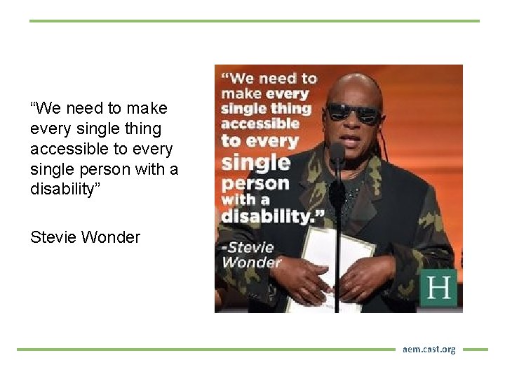 “We need to make every single thing accessible to every single person with a