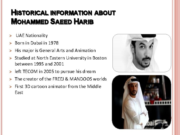 HISTORICAL INFORMATION ABOUT MOHAMMED SAEED HARIB Ø Ø Ø Ø UAE Nationality Born in