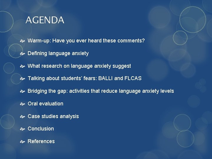 AGENDA Warm-up: Have you ever heard these comments? Defining language anxiety What research on