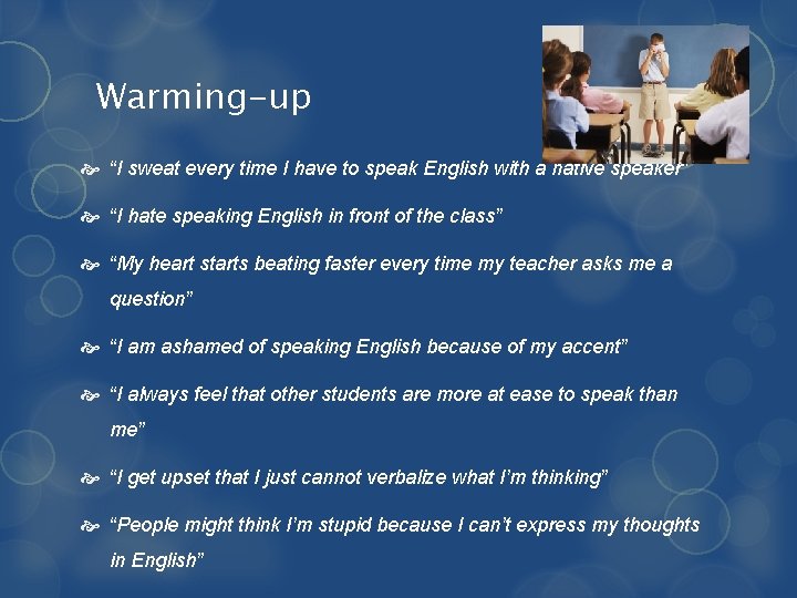 Warming-up “I sweat every time I have to speak English with a native speaker”