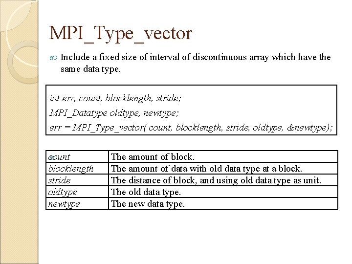 MPI_Type_vector Include a fixed size of interval of discontinuous array which have the same