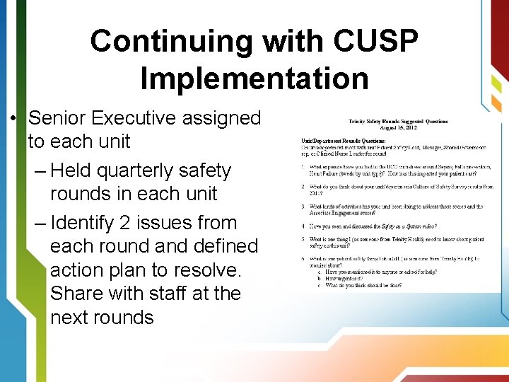 Continuing with CUSP Implementation • Senior Executive assigned to each unit – Held quarterly