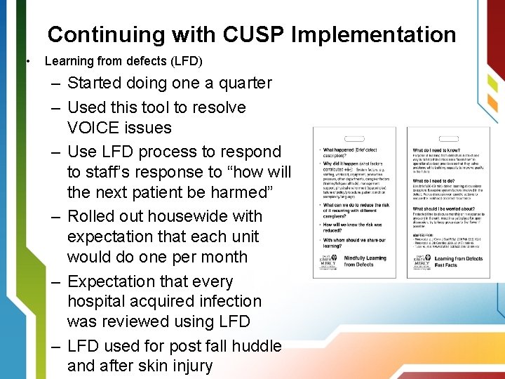 Continuing with CUSP Implementation • Learning from defects (LFD) – Started doing one a