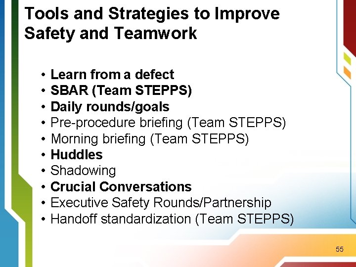 Tools and Strategies to Improve Safety and Teamwork • • • Learn from a