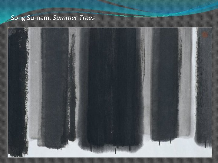 Song Su-nam, Summer Trees 