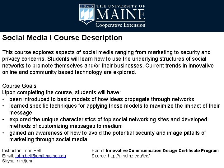 Social Media I Course Description This course explores aspects of social media ranging from