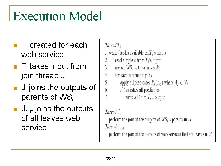 Execution Model Ti created for each web service Ti takes input from join thread