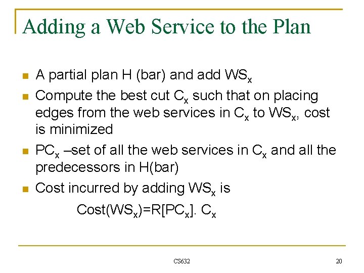 Adding a Web Service to the Plan A partial plan H (bar) and add