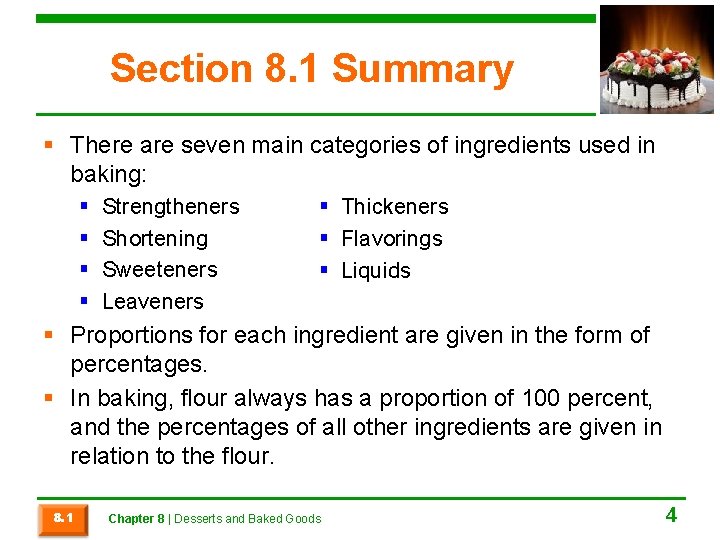 Section 8. 1 Summary § There are seven main categories of ingredients used in