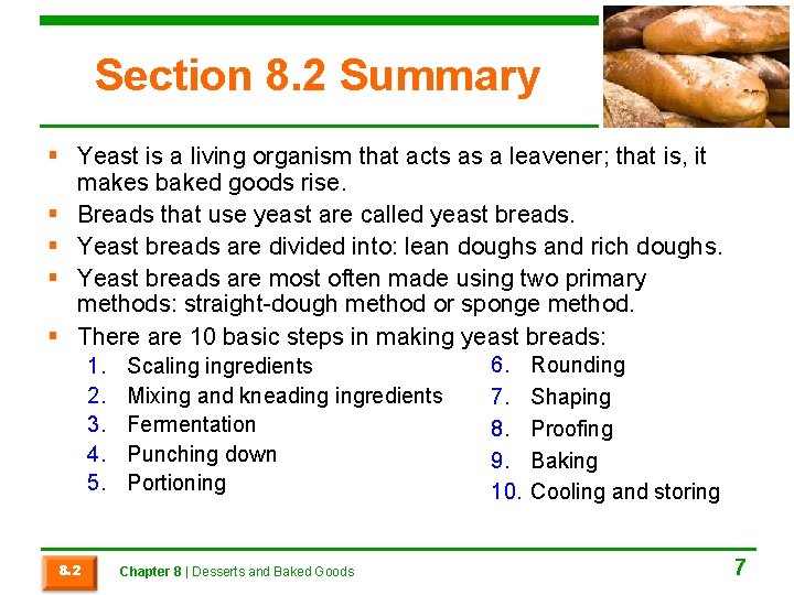 Section 8. 2 Summary § Yeast is a living organism that acts as a
