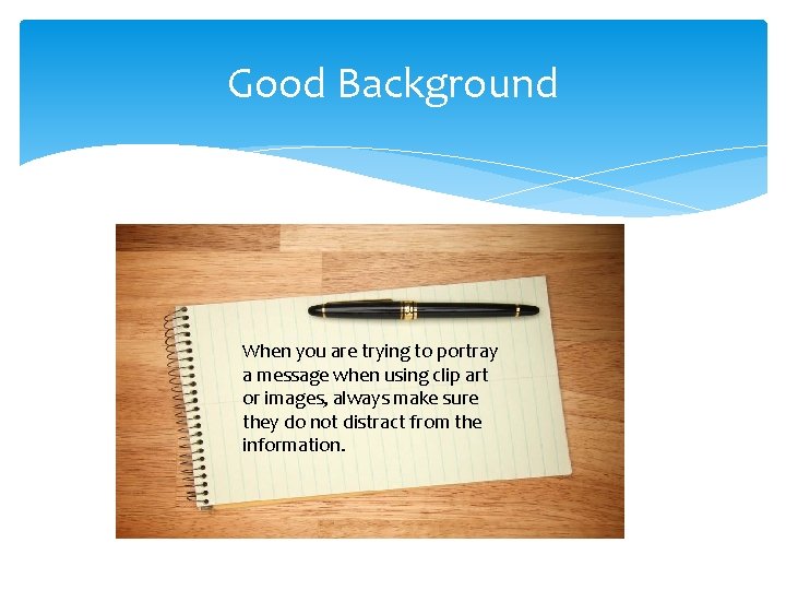 Good Background When you are trying to portray a message when using clip art