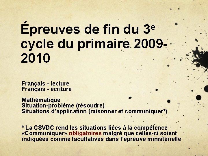 e 3 Épreuves de fin du cycle du primaire 20092010 Français - lecture Français