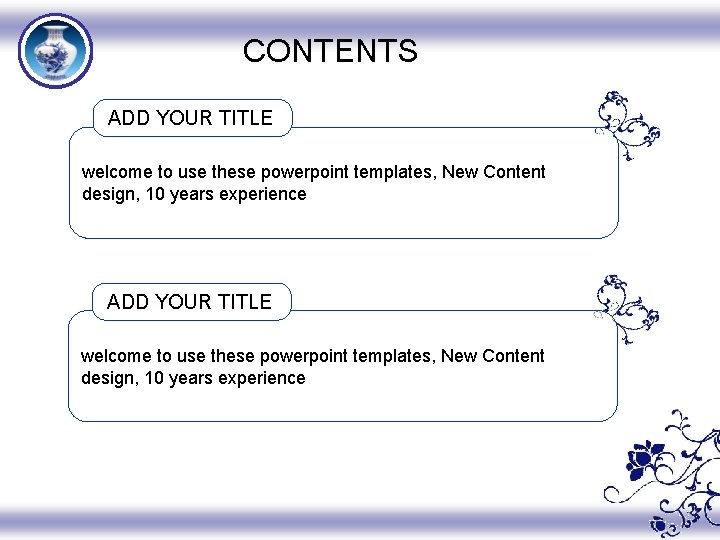 CONTENTS ADD YOUR TITLE welcome to use these powerpoint templates, New Content design, 10