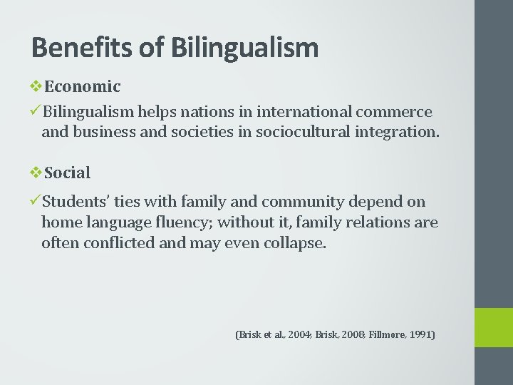 Benefits of Bilingualism v. Economic üBilingualism helps nations in international commerce and business and