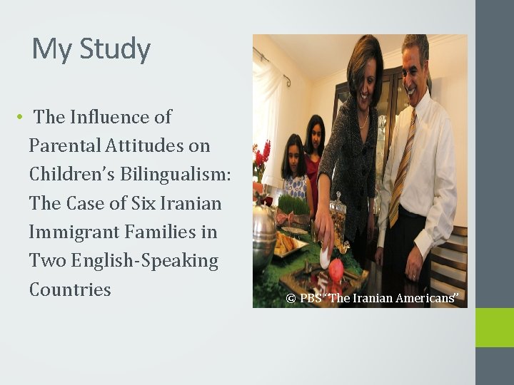 My Study • The Influence of Parental Attitudes on Children’s Bilingualism: The Case of