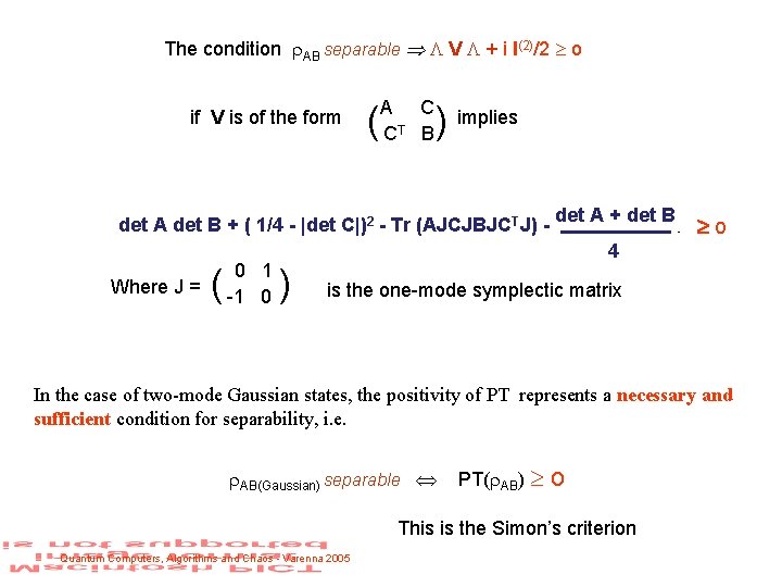 The condition AB separable V + i I(2)/2 o if V is of the