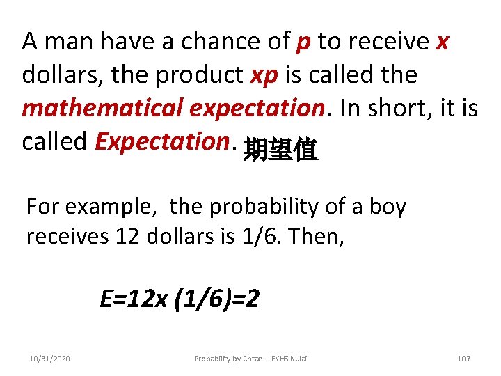 A man have a chance of p to receive x dollars, the product xp