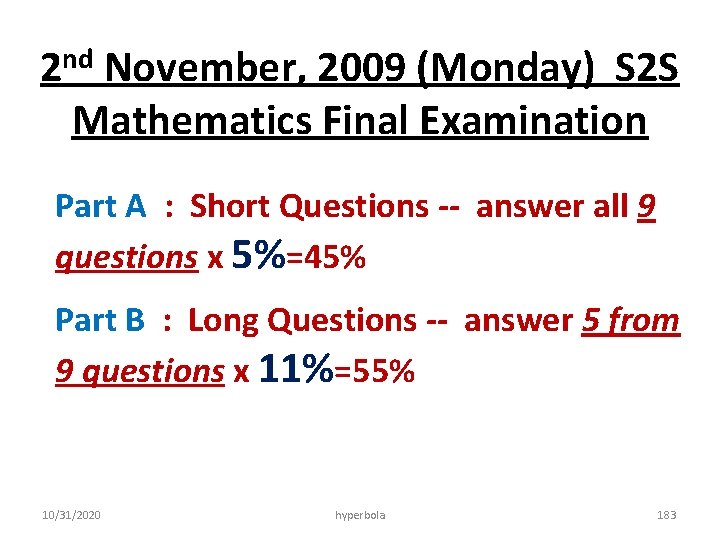 nd 2 November, 2009 (Monday) S 2 S Mathematics Final Examination Part A :