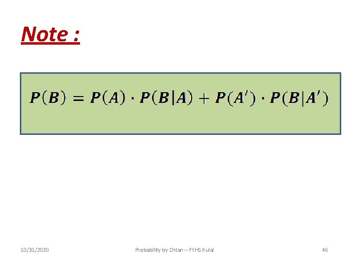 Note : 10/31/2020 Probability by Chtan -- FYHS Kulai 46 