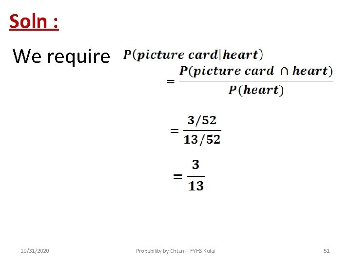 Soln : We require 10/31/2020 Probability by Chtan -- FYHS Kulai 51 