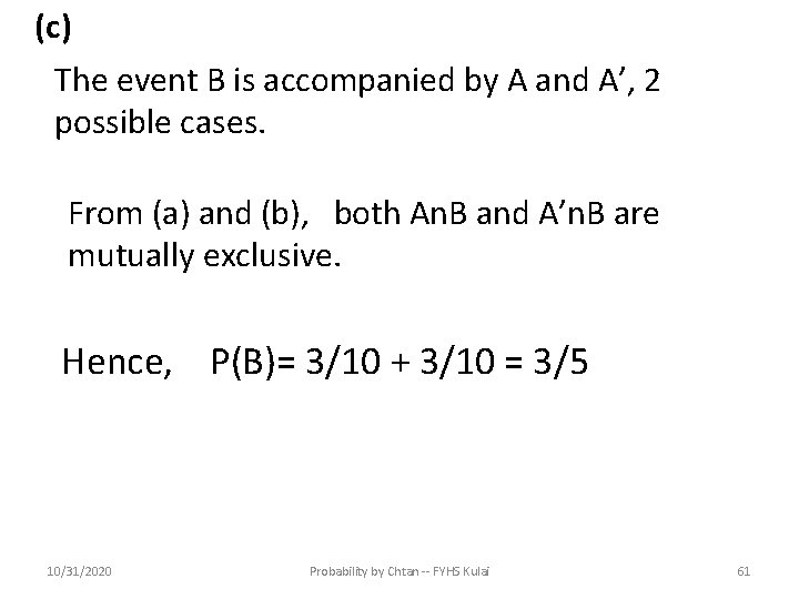 (c) The event B is accompanied by A and A’, 2 possible cases. From