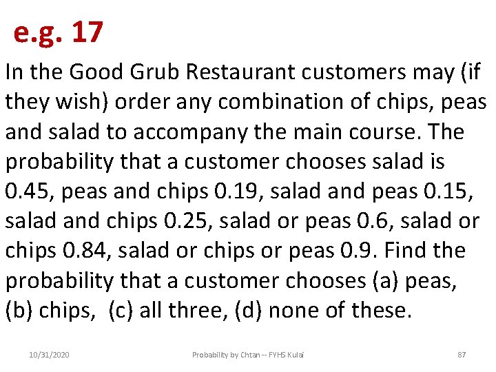 e. g. 17 In the Good Grub Restaurant customers may (if they wish) order
