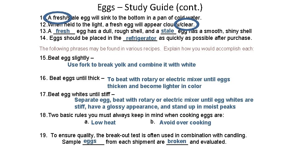 Eggs – Study Guide (cont. ) 11. A fresh/stale egg will sink to the